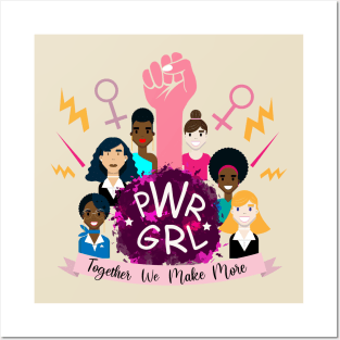 PWR GRL: Together we make more Posters and Art